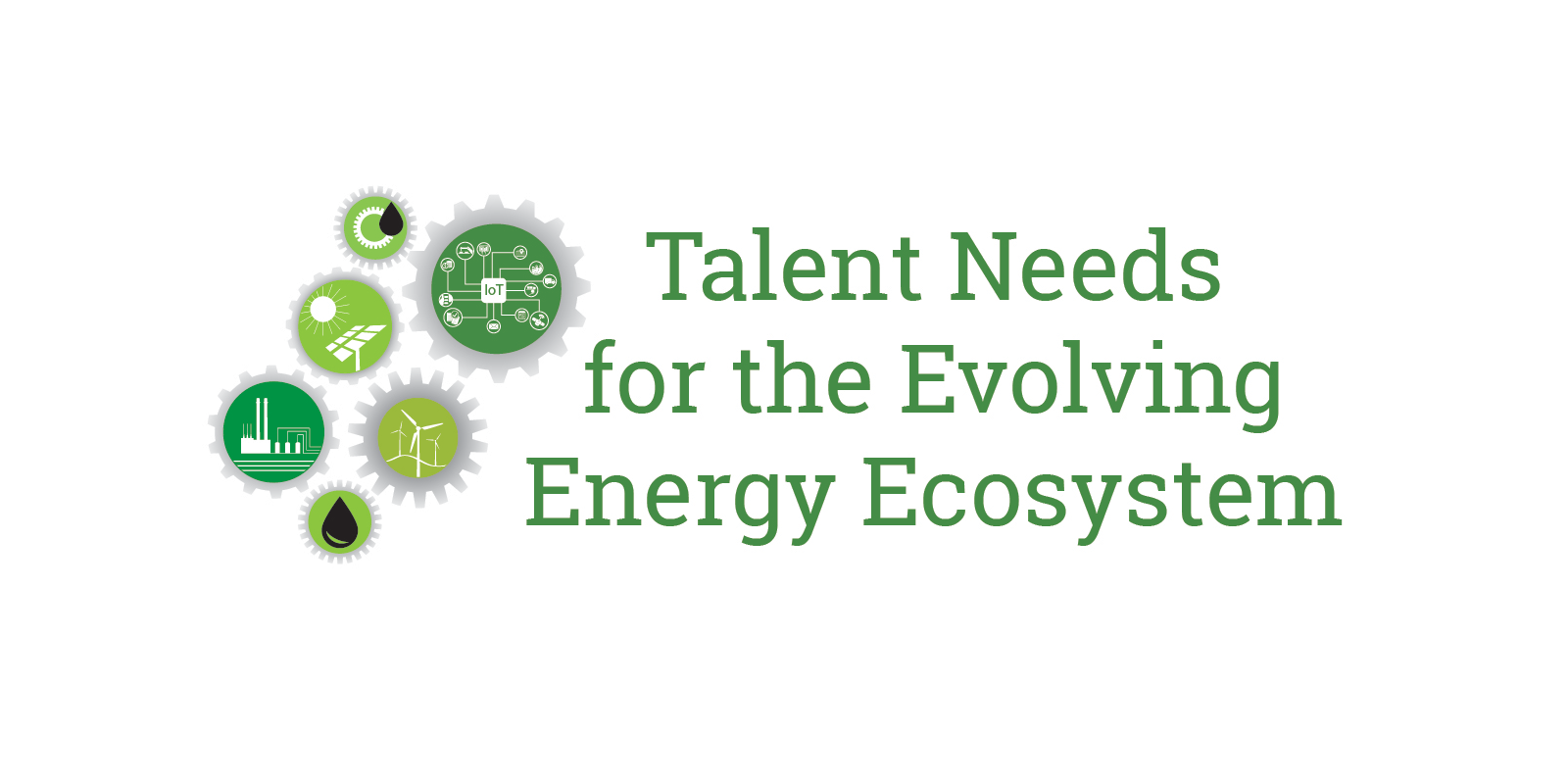 Talent Needs for the Evolving Energy Ecosystem